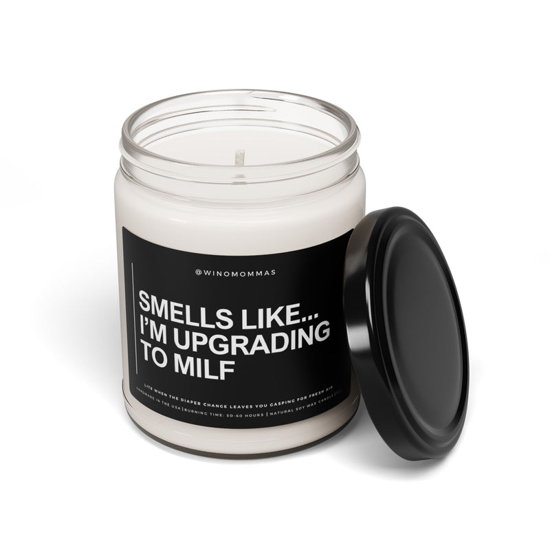 "SMELLS LIKE I'M UPGRADING TO MILF" - Funny Scented Candle