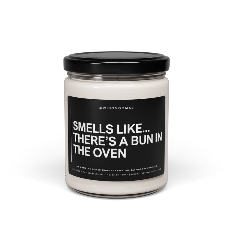 "SMELLS LIKE... THERE'S A BUN IN THE OVEN" - Funny Scented Candle