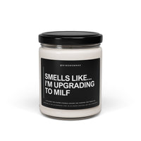 "SMELLS LIKE I'M UPGRADING TO MILF" - Funny Scented Candle