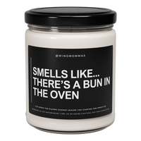 "SMELLS LIKE... THERE'S A BUN IN THE OVEN" - Funny Scented Candle